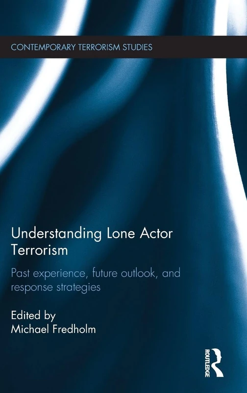 Routledge Understanding Lone Actor Terrorism - Academic Book