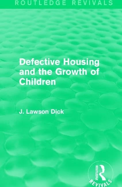 Defective Housing and the Growth of Children (Routledge Revivals)