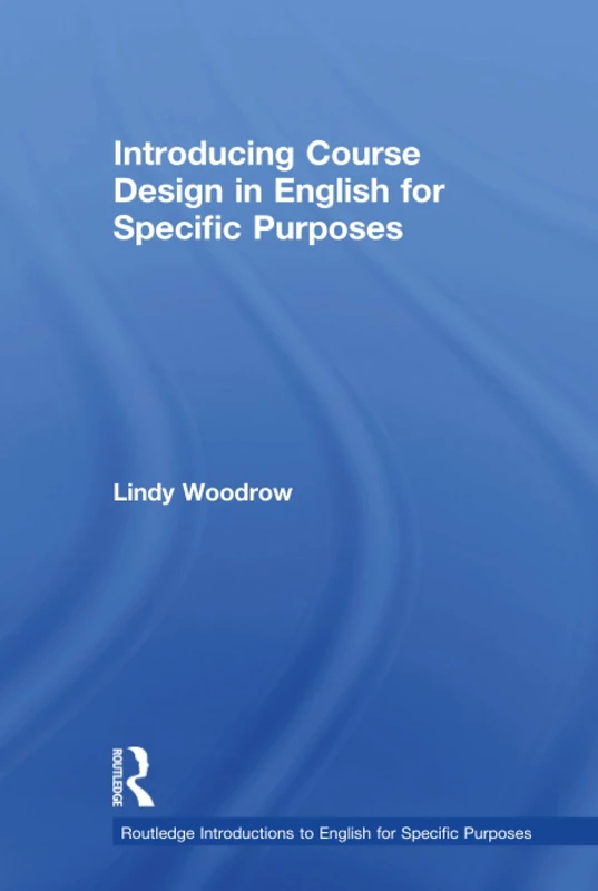 Routledge Course Design in English for Specific Purposes Book
