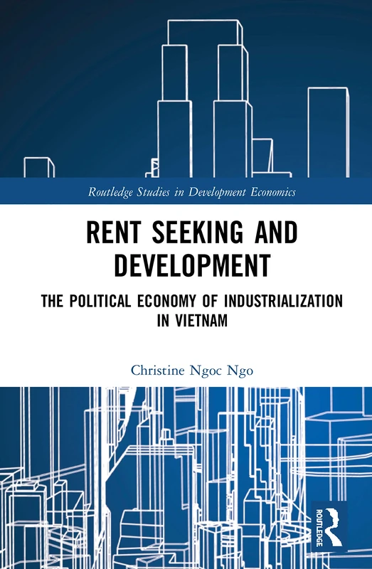 Routledge Rent Seeking and Development - Vietnam Case Study