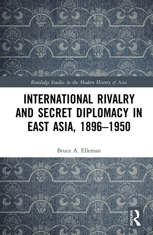 Routledge - International Rivalry and Secret Diplomacy 1896-1950