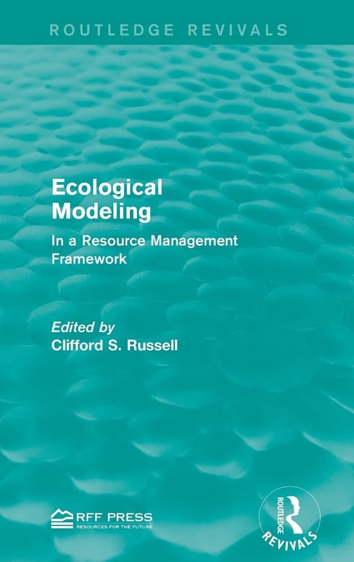 Ecological Modeling: In a Resource Management Framework (Routledge Revivals)