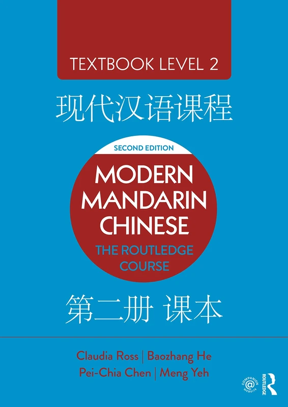 Modern Mandarin Chinese: The Routledge Course Textbook Level 2: 3