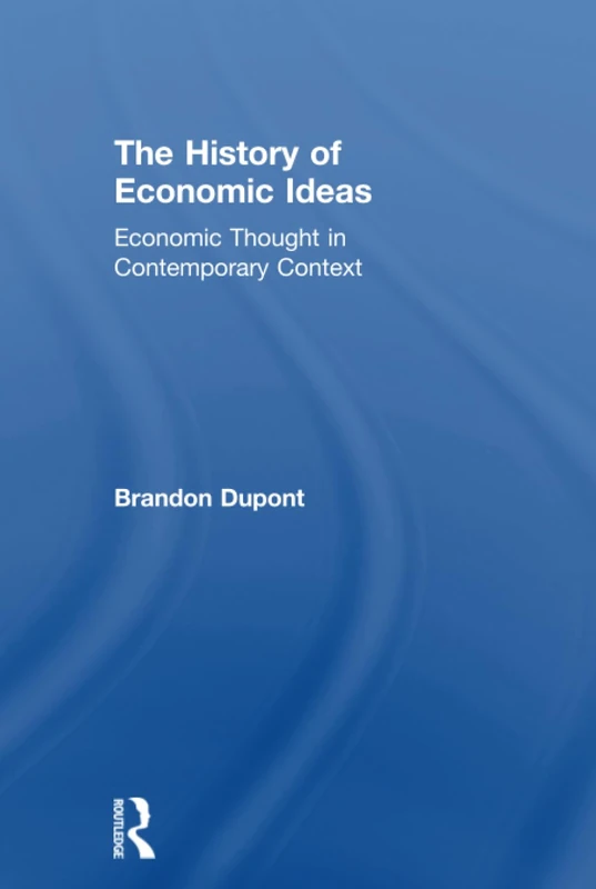 The History of Economic Ideas: Economic Thought in Contemporary Context