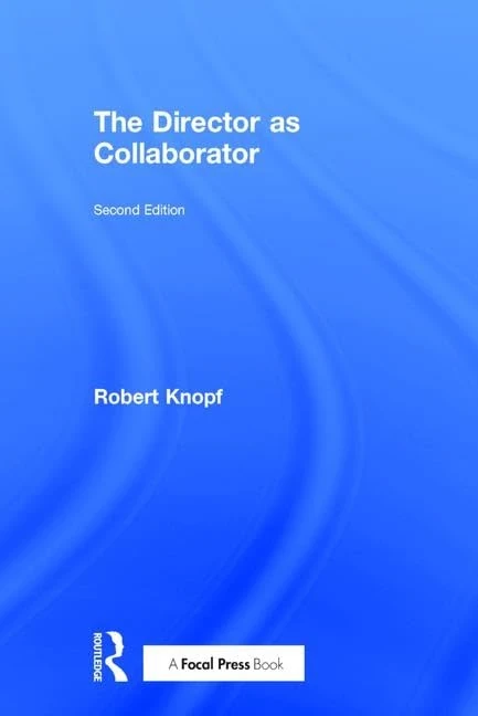 The Director as Collaborator: Second Edition