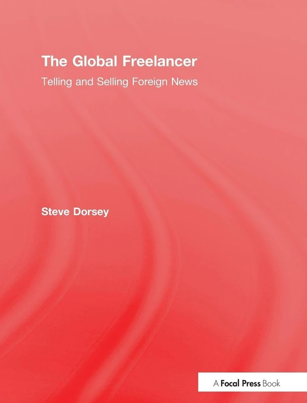 The Global Freelancer: Telling and Selling Foreign News - Image 1