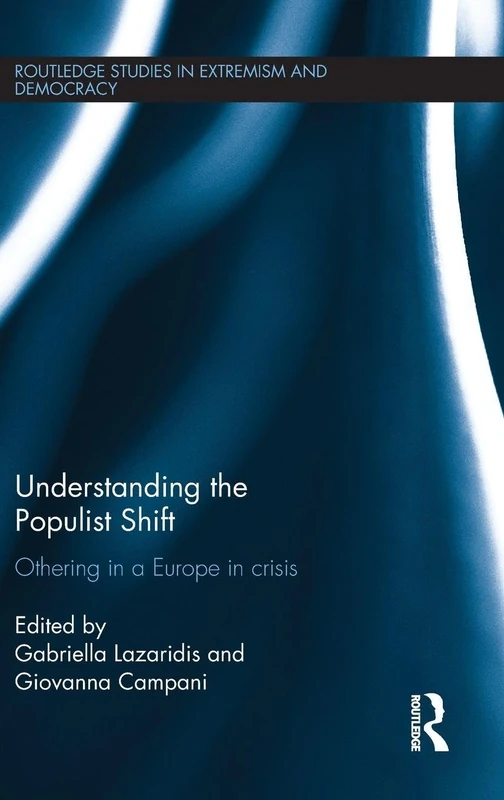 Routledge Understanding the Populist Shift in Europe Book