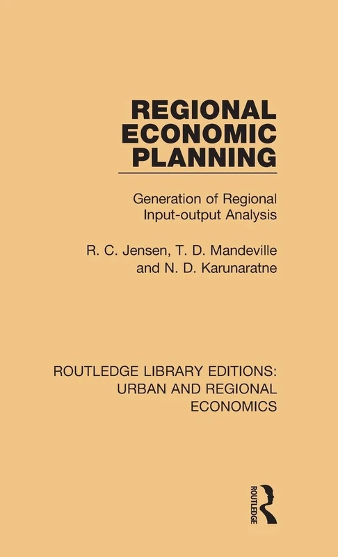 Regional Economic Planning: Generation of Regional Input-output Analysis (Routledge Library Editions: Urban and Regional Economics)