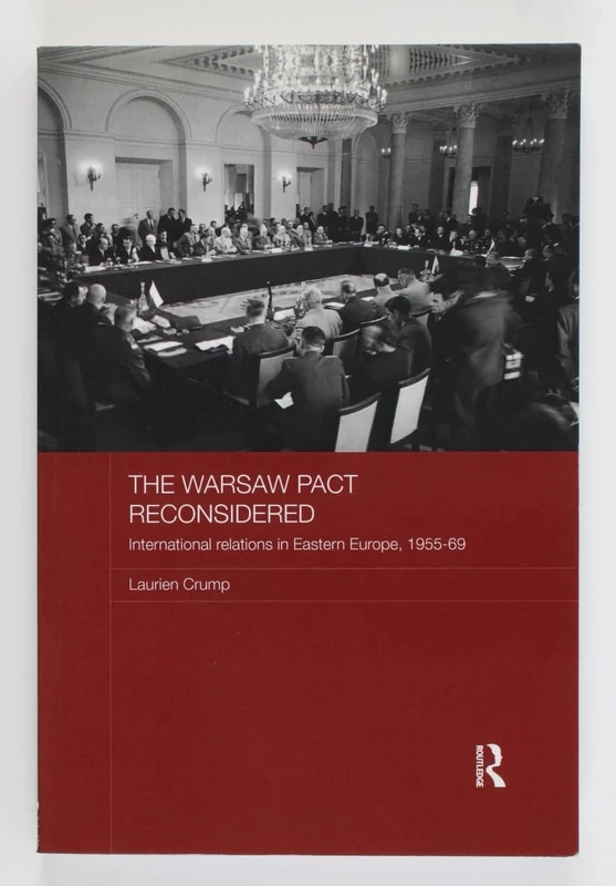 The Warsaw Pact Reconsidered: International Relations in Eastern Europe, 1955-1969 (Routledge Studies in the History of Russia and Eastern Europe) - Image 1