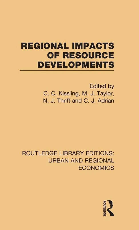 Regional Impacts of Resource Developments (Routledge Library Editions: Urban and Regional Economics)