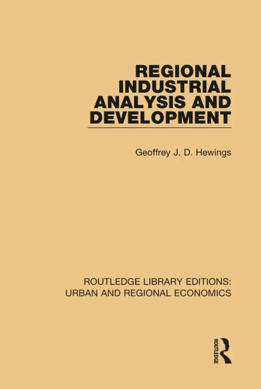 Regional Industrial Analysis and Development (Routledge Library Editions: Urban and Regional Economics)