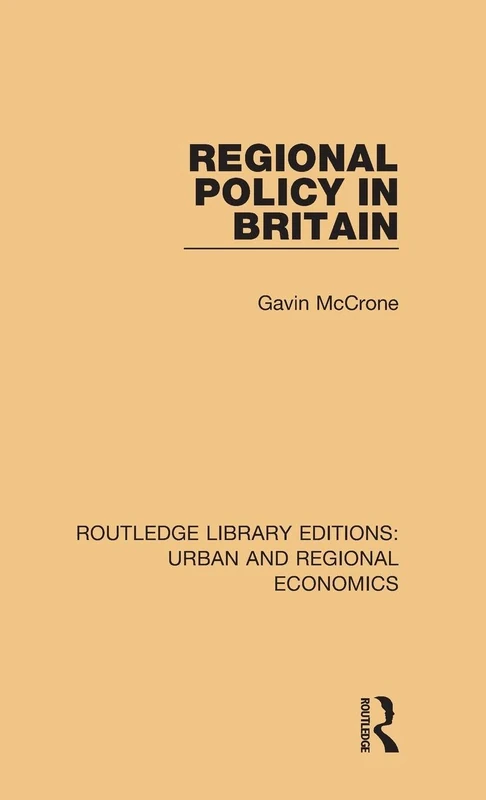 Regional Policy in Britain (Routledge Library Editions: Urban and Regional Economics)