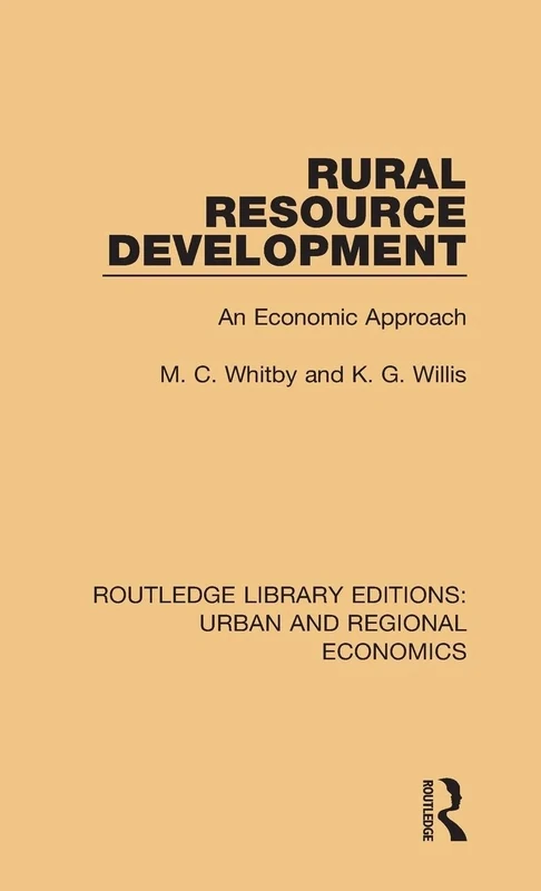 Rural Resource Development: An Economic Approach (Routledge Library Editions: Urban and Regional Economics)