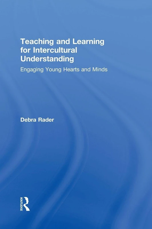 Teaching and Learning for Intercultural Understanding: Engaging Young Hearts and Minds - Image 1