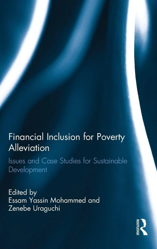 Financial Inclusion for Poverty Alleviation: Issues and Case Studies for Sustainable Development