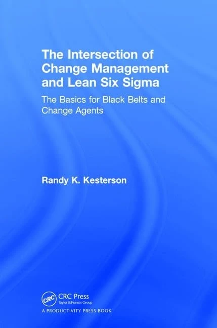 CRC Press Change Management and Lean Six Sigma Guide