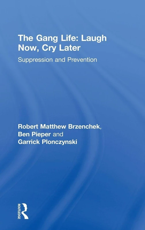 The Gang Life: Laugh Now, Cry Later: Suppression and Prevention