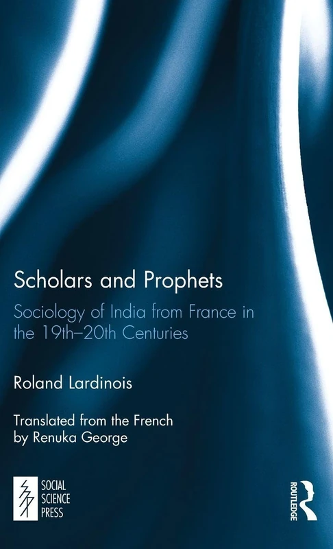 Scholars and Prophets: Sociology of India from France in the 19th-20th Centuries - Image 1