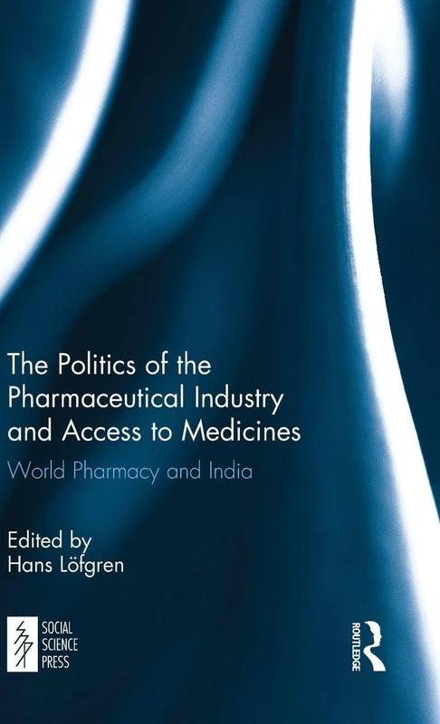 The Politics of the Pharmaceutical Industry and Access to Medicines: World Pharmacy and India