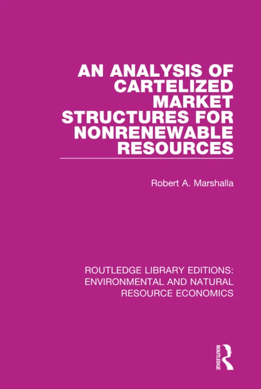 Routledge Analysis of Cartelized Market Structures - Economics