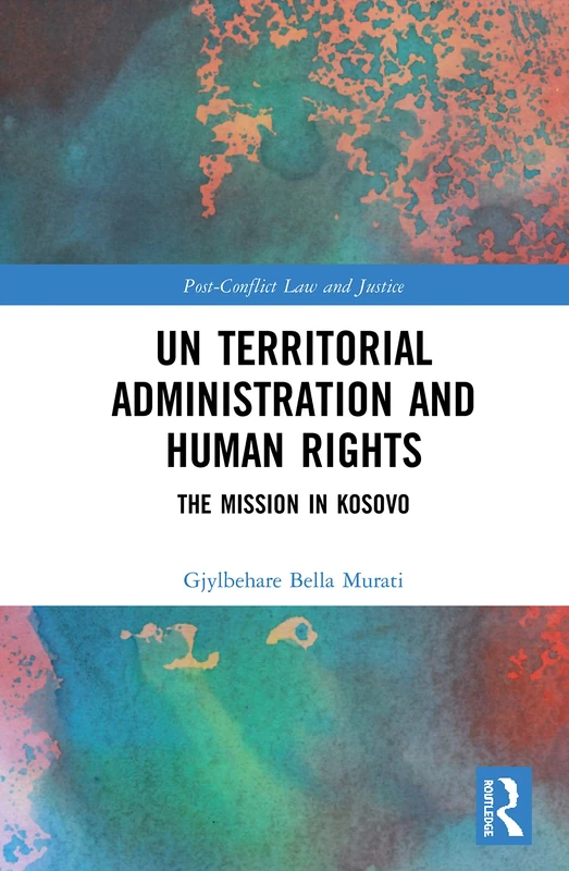 Routledge - UN Territorial Administration and Human Rights