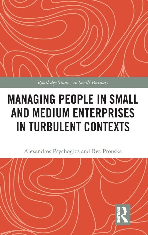 Routledge Managing People in SMEs in Turbulent Contexts Book