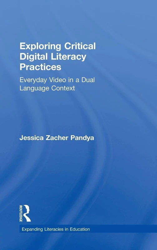 Routledge - Exploring Critical Digital Literacy Practices