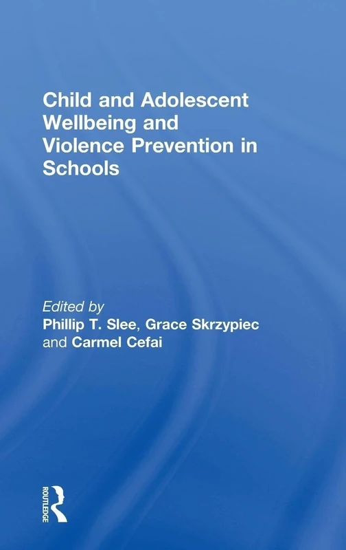 Child and Adolescent Wellbeing and Violence Prevention in Schools