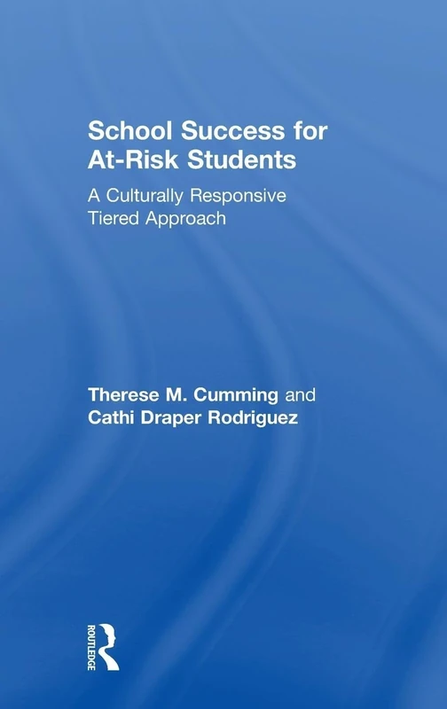 School Success for At-Risk Students: A Culturally Responsive Tiered Approach