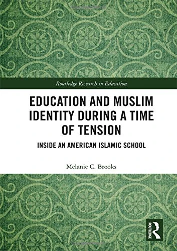 Routledge Education and Muslim Identity in American Schools