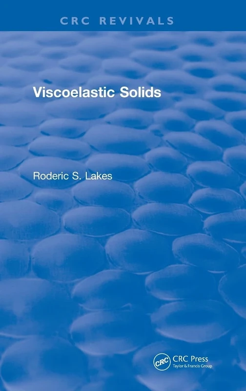 Viscoelastic Solids (1998) (CRC Press Revivals)