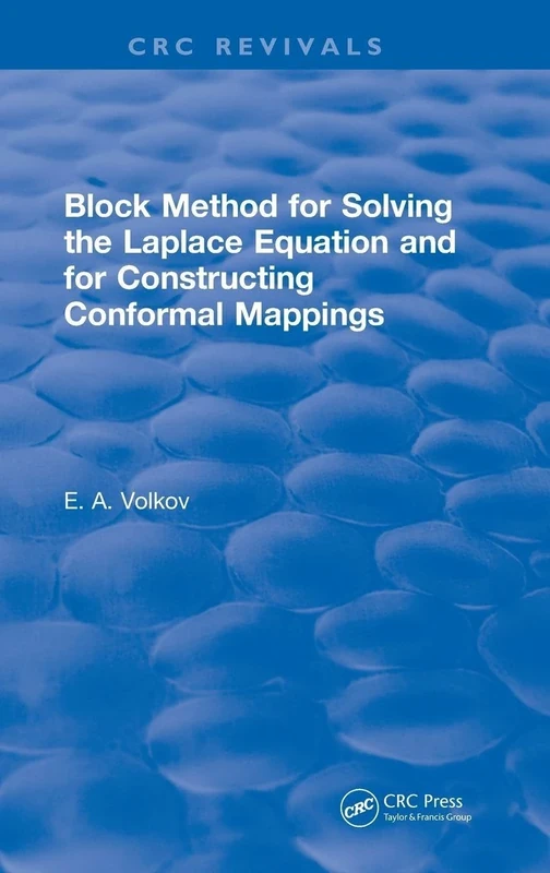 Block Method for Solving the Laplace Equation and for Constructing Conformal Mappings (CRC Press Revivals) - Image 1