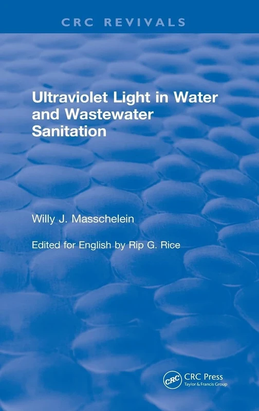Ultraviolet Light in Water and Wastewater Sanitation (2002) (CRC Press Revivals)