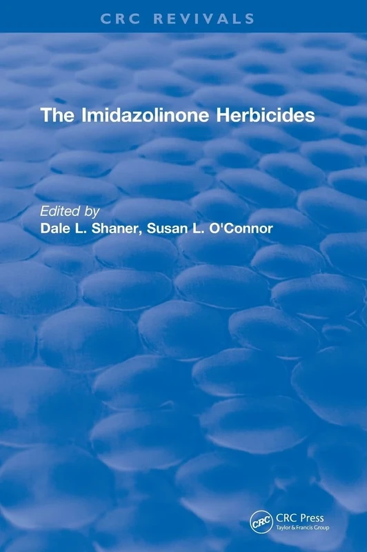 The Imidazolinone Herbicides (1991) (CRC Press Revivals) - Image 1