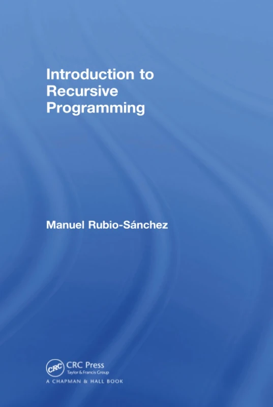 CRC Press - Introduction to Recursive Programming Book