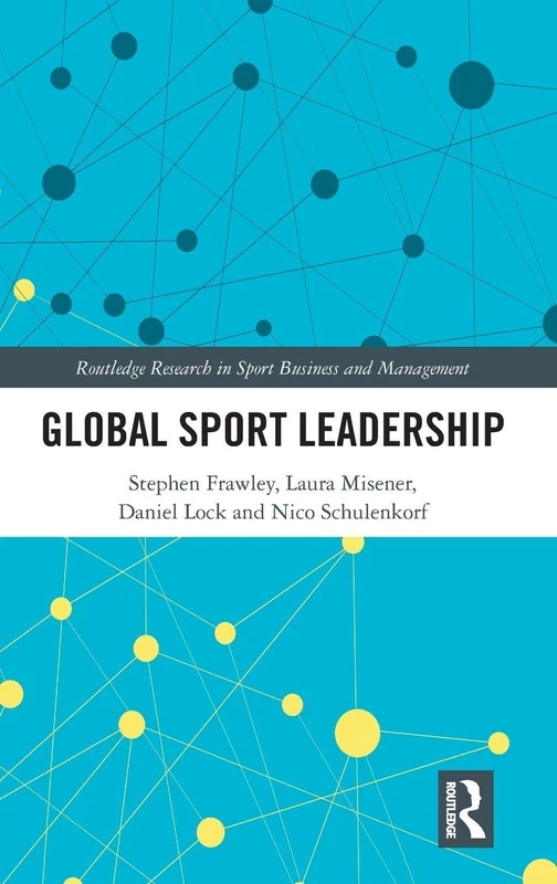 Routledge Global Sport Leadership - Sport Business Management