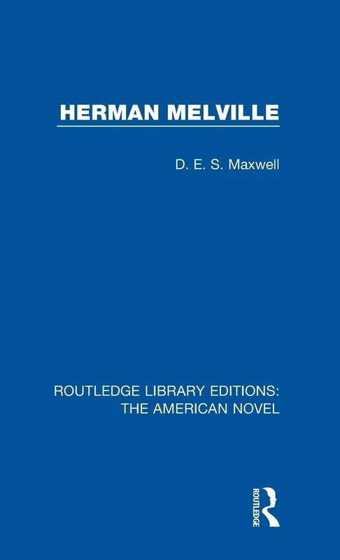 Herman Melville: 10 (Routledge Library Editions: The American Novel)