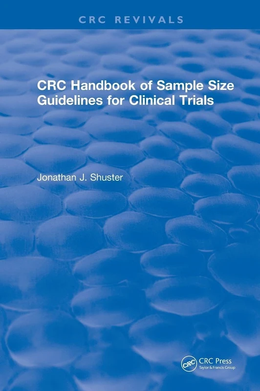 CRC Handbook of Sample Size Guidelines for Clinical Trials (CRC Press Revivals)