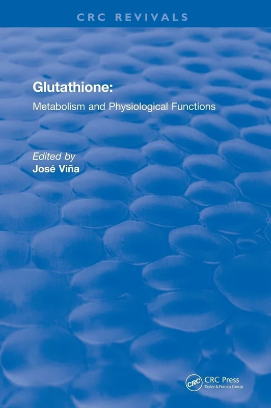 Revival: Glutathione (1990) (CRC Press Revivals)