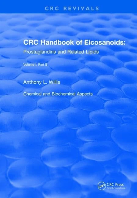 Revival: Handbook of Eicosanoids (1987): Volume I, Part B (CRC Press Revivals)