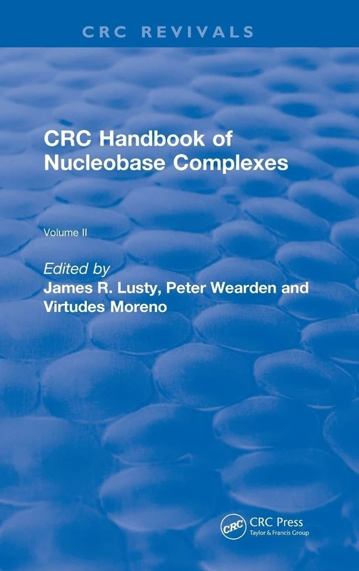CRC Press Handbook of Nucleobase Complexes Volume II