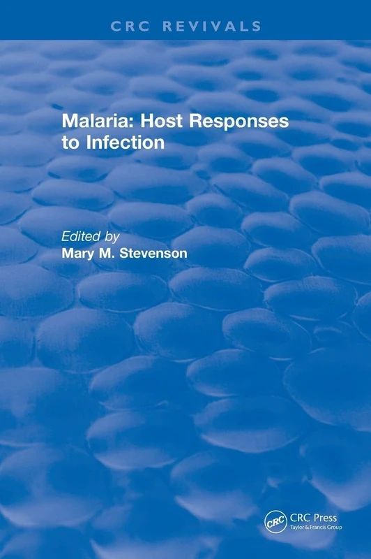 Malaria (1989): Host Responses to Infection (CRC Press Revivals)