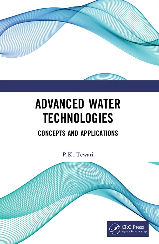 CRC Press Advanced Water Technologies: Concepts and Applications