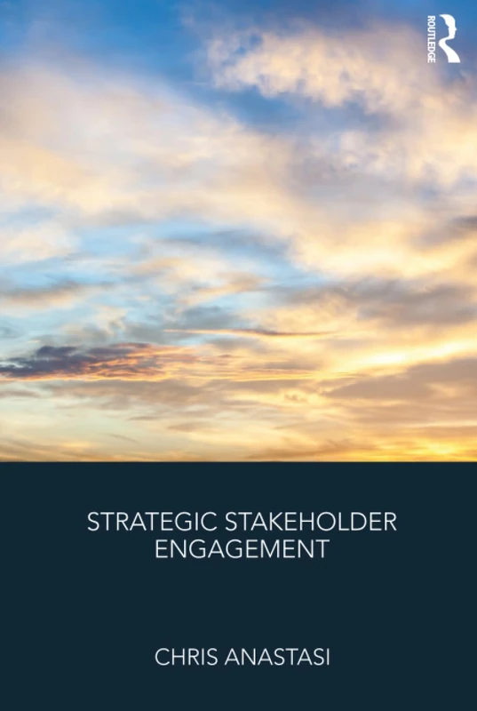 Routledge Strategic Stakeholder Engagement - Business Guide