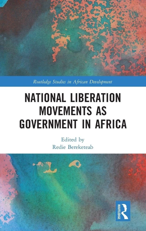 Routledge National Liberation Movements as Government in Africa