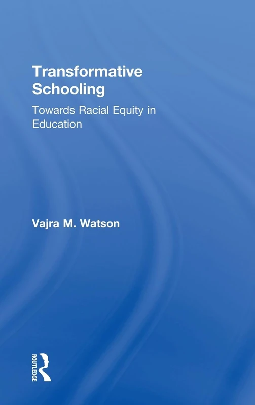 Routledge - Transformative Schooling: Racial Equity in Education