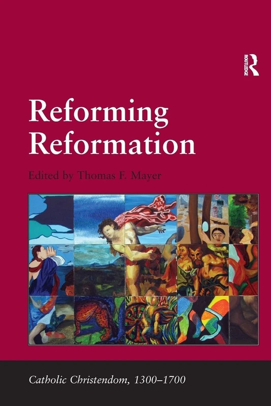 Reforming Reformation (Catholic Christendom, 1300-1700)
