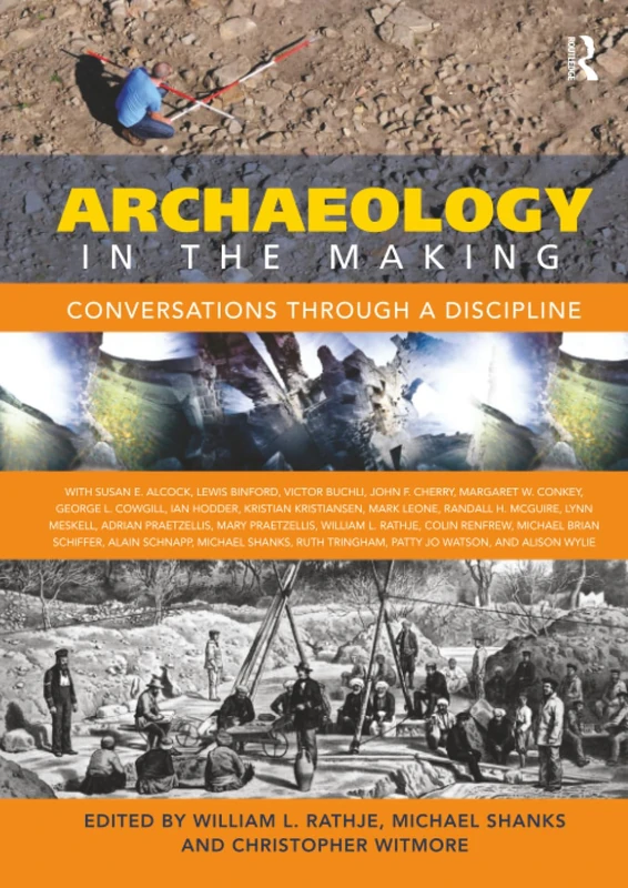 Archaeology in the Making: Conversations through a Discipline