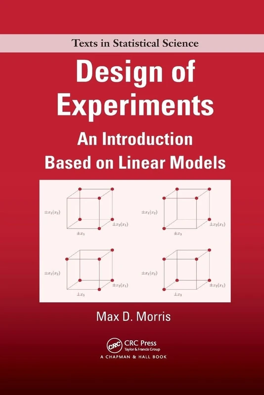 Design of Experiments: An Introduction Based on Linear Models (Chapman & Hall/CRC Texts in Statistical Science)