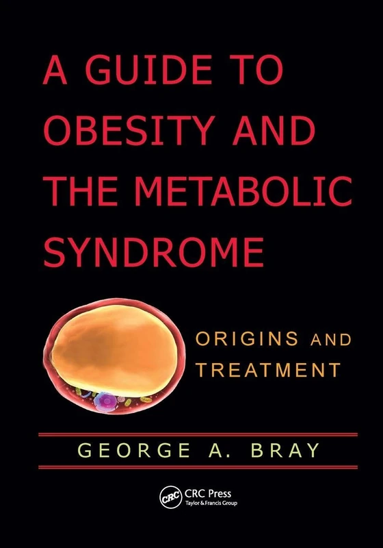 A Guide to Obesity and the Metabolic Syndrome: Origins and Treatment